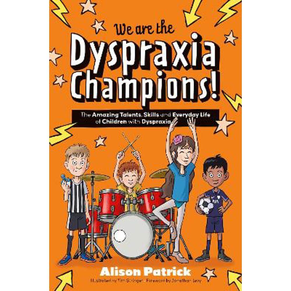 We are the Dyspraxia Champions!: The Amazing Talents, Skills and Everyday Life of Children with Dyspraxia (Paperback) - Alison Patrick